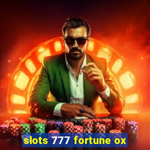 slots 777 fortune ox